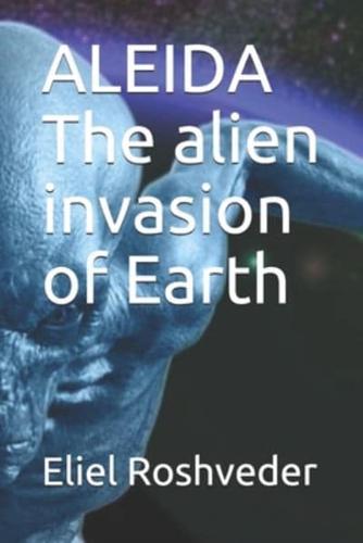 ALEIDA The Alien Invasion of Earth