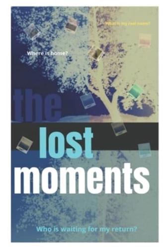 The Lost Moments: Special Edition with Reading Group/Book Club Guide