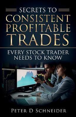 Secrets to Consistent Profitable Trades