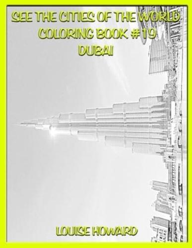 See the Cities of the World Coloring Book #19 Dubai