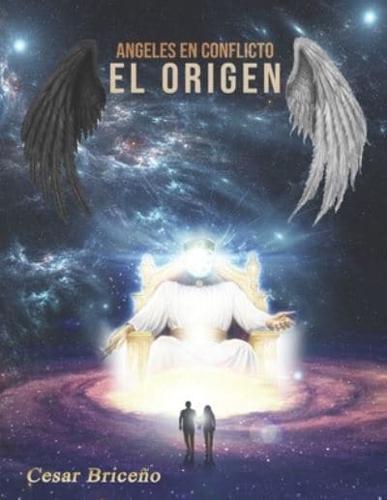 Ángeles En Conflicto "El ORIGEN".