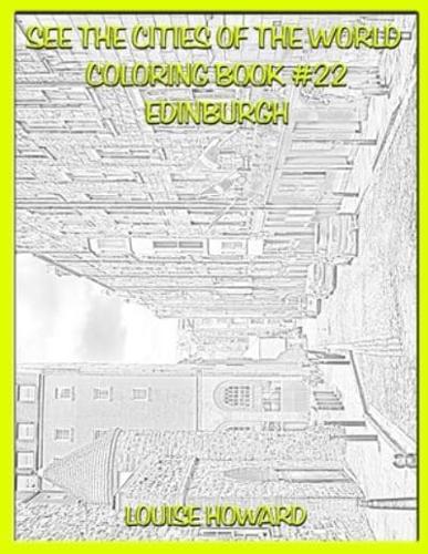 See the Cities of the World Coloring Book #22 Edinburgh