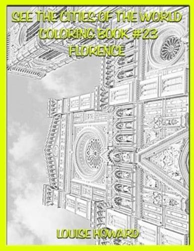 See the Cities of the World Coloring Book #23 Florence