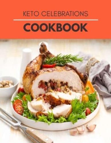 Keto Celebrations Cookbook