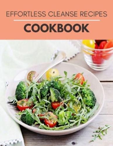 Effortless Cleanse Recipes Cookbook