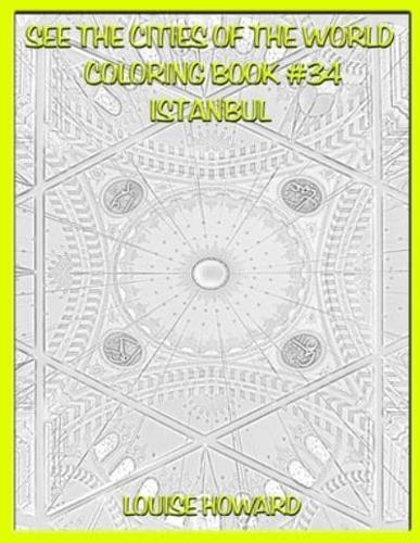 See the Cities of the World Coloring Book #34 Istanbul