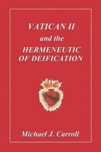 Vatican II & The Hermeneutic of Deification