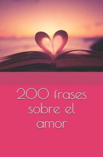 200 Frases Sobre El Amor