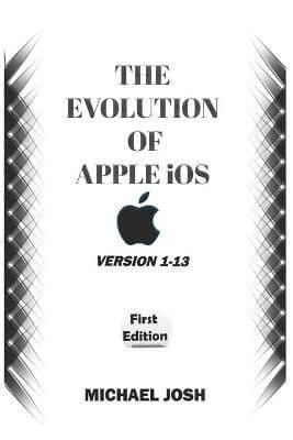 THE EVOLUTION OF APPLE iOS