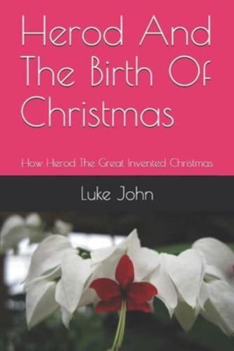 Herod And The Birth Of Christmas