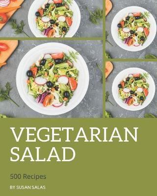 500 Vegetarian Salad Recipes