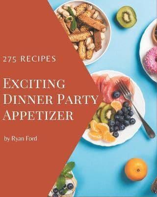 275 Exciting Dinner Party Appetizer Recipes