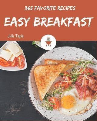 365 Favorite Easy Breakfast Recipes