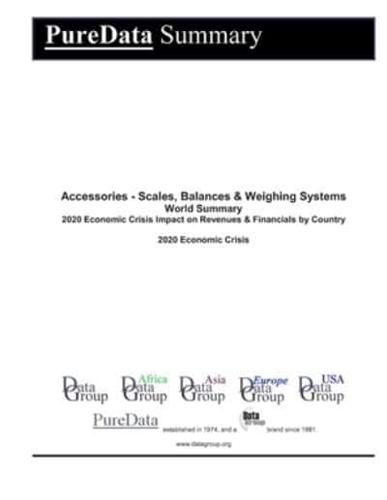 Accessories - Scales, Balances & Weighing Systems World Summary