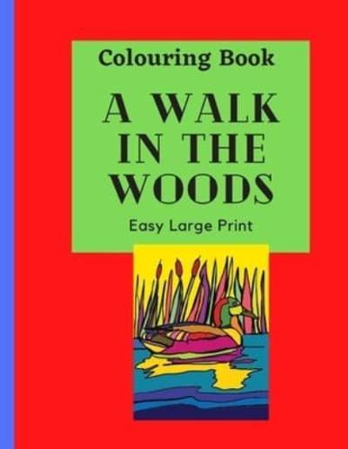 A Walk in the Woods Colouring Book