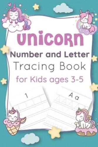 Unicorn Number and Letter Tracing Book for Kids Ages 3-5