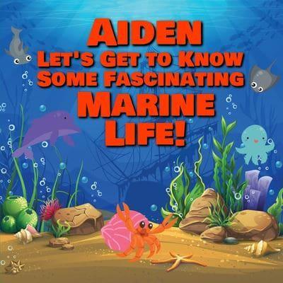 Aiden Let's Get to Know Some Fascinating Marine Life!