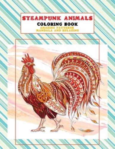 Steampunk Animals Coloring Book - Amazing Patterns Mandala and Relaxing