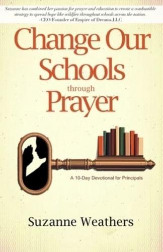 Changing Our Schools Through Prayer