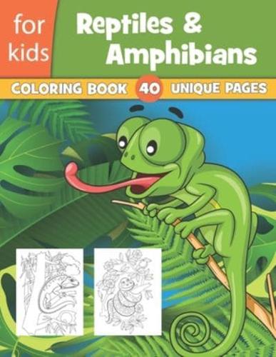 Reptiles & Amphibians Coloring Book For Kids 40 Unique Pages