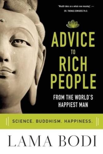 Advice to Rich People from the World's Happiest Man