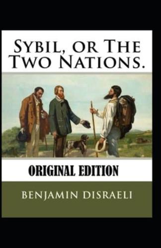 Sybil, or The Two Nations-Original Edition(Annotated)