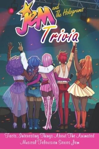 Jem and the Holograms Trivia
