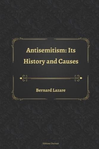 Antisemitism: Its History and Causes