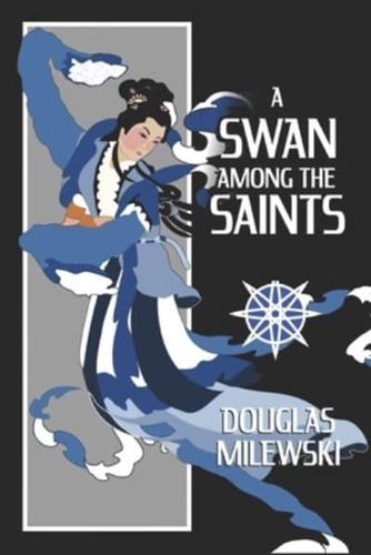 A Swan Among the Saints