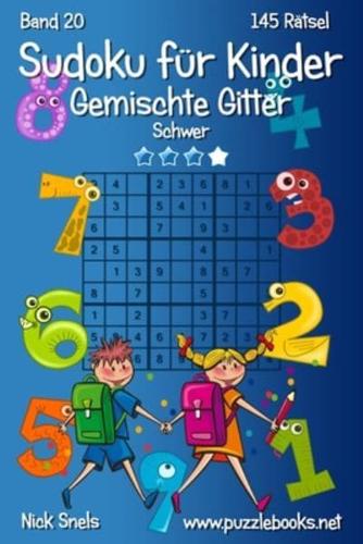 Sudoku Für Kinder Gemischte Gitter - Schwer - Band 20 - 145 Rätsel