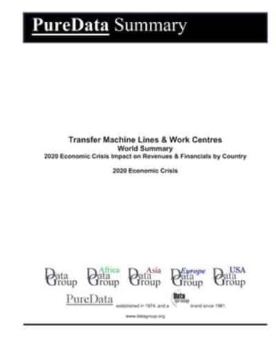 Transfer Machine Lines & Work Centres World Summary
