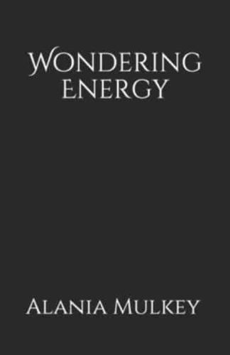 Wondering Energy