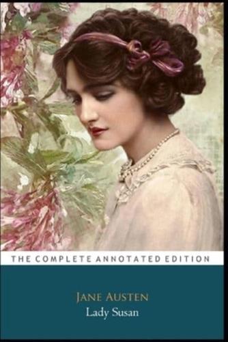Lady Susan by Jane Austen The New Annotated Classic Edition