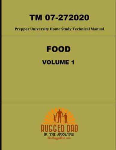 Food Volume 1 TM 07-272020- Prepper University Home Study Technical Manual