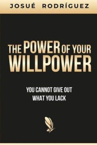 The Power of Your Willpower