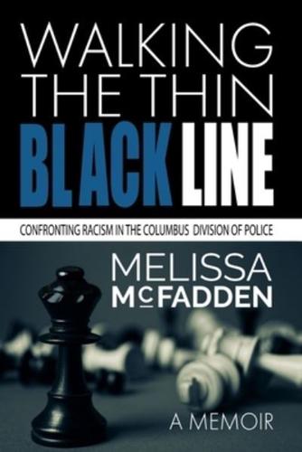 Walking the Thin Black Line