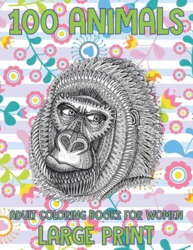 Adult Coloring Books for Women Large Print - 100 Animals