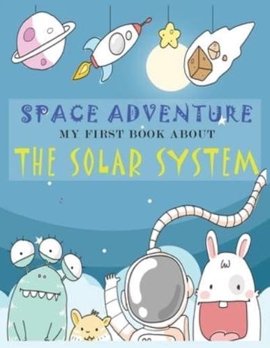 SPACE ADVENTURE, My First Book About the Solar System