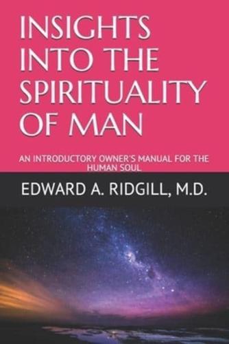 Insights Into the Spirituality of Man