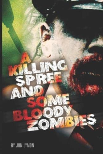 A Killing Spree And Some Bloody Zombies