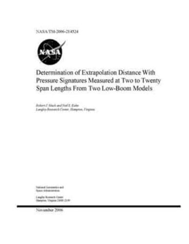 Determination of Extrapolation Distance With Pressure Signatures Measured at Two to Twenty Span Lengths From Two Low-Boom Models