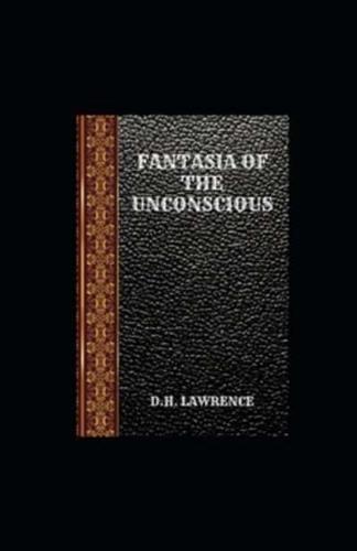 Fantasia of the Unconscious Illustarted