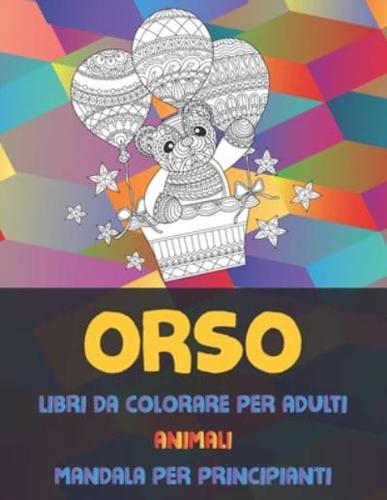 Libri Da Colorare Per Adulti - Mandala Per Principianti - Animali - Orso