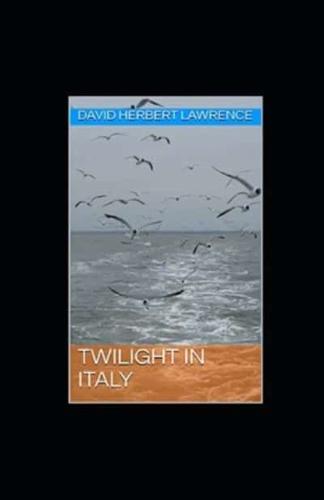 Twilight in Italy Illustrated