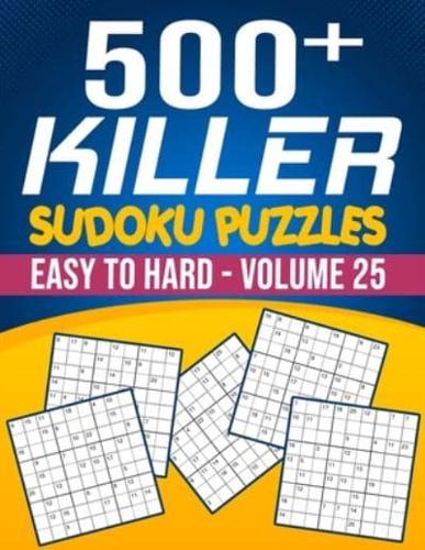 500 Killer Sudoku Volume 25