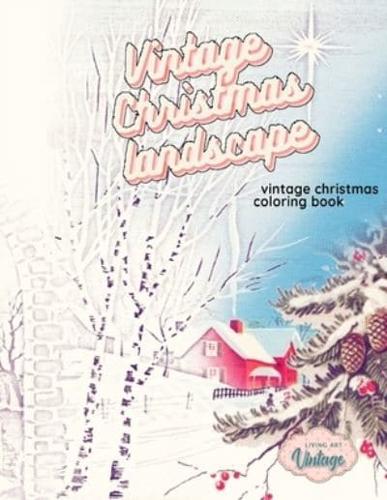 VINTAGE CHRISTMAS LANDSCAPE Vintage Christmas Coloring Book