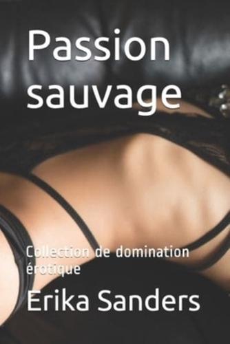 Passion Sauvage