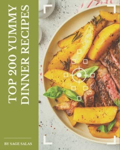 Top 200 Yummy Dinner Recipes