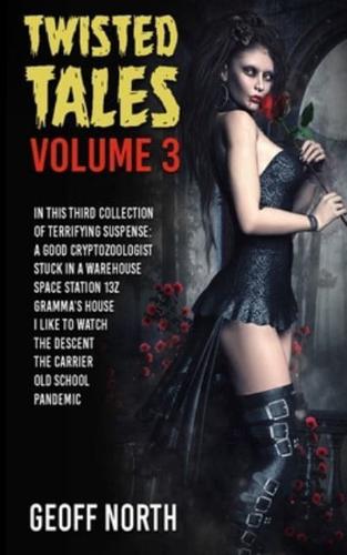 Twisted Tales Volume 3