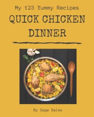 My 123 Yummy Quick Chicken Dinner Recipes